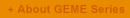 About GEME series