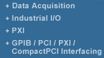 Data Acquisition, Industrial I/O, PXI, GPIB/PCI/CompactPCI/PXI Interfacing